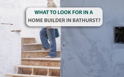What to look for in a home builder in Bathurst!