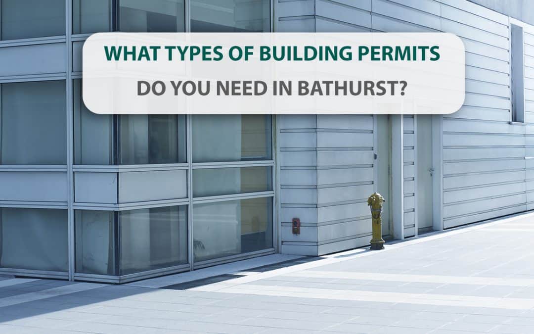 What types of building permits do you need in Bathurst?