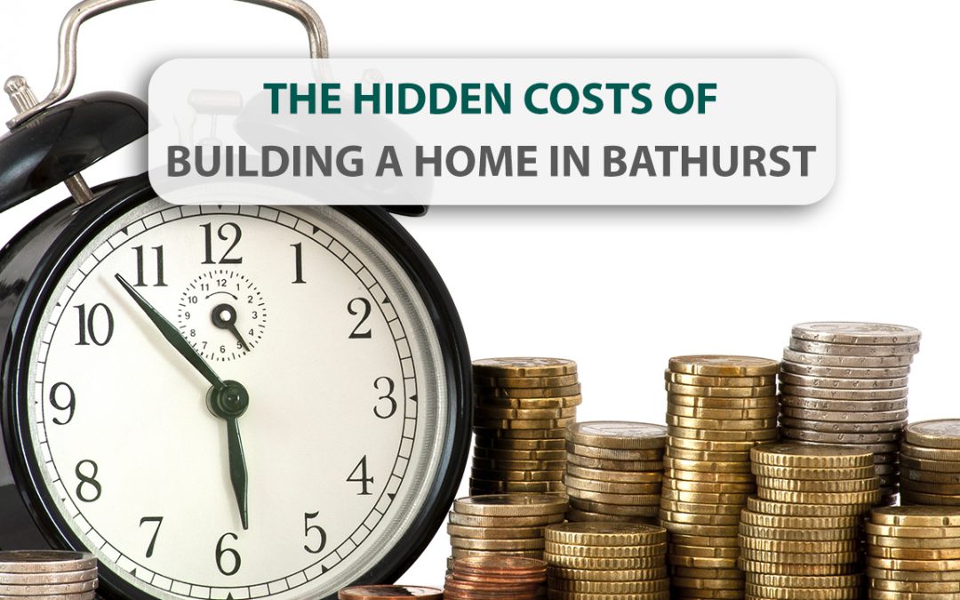 The Hidden Costs of Building a New Home in Bathurst