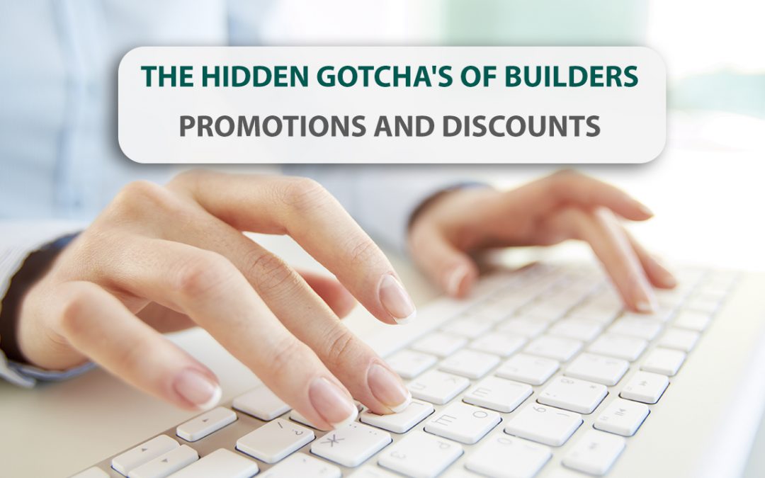 The Hidden Gotcha’s of Builders promotions and discounts