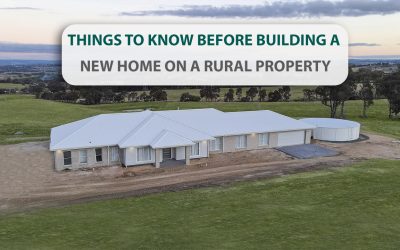 Things to know before building a new home on a rural property