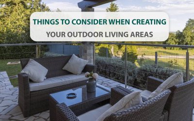 Things to consider when creating your outdoor living areas