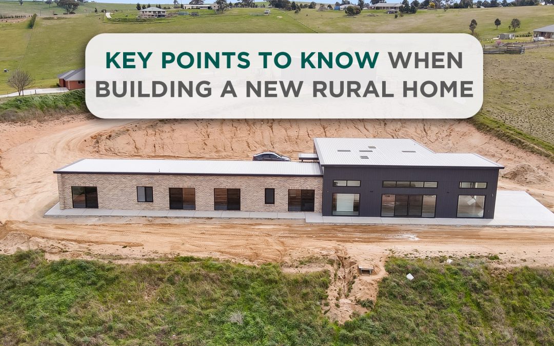 Key points to know when building a new rural home