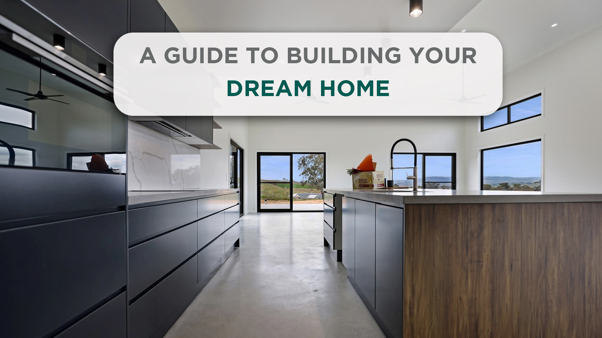 Guide to building your dream home