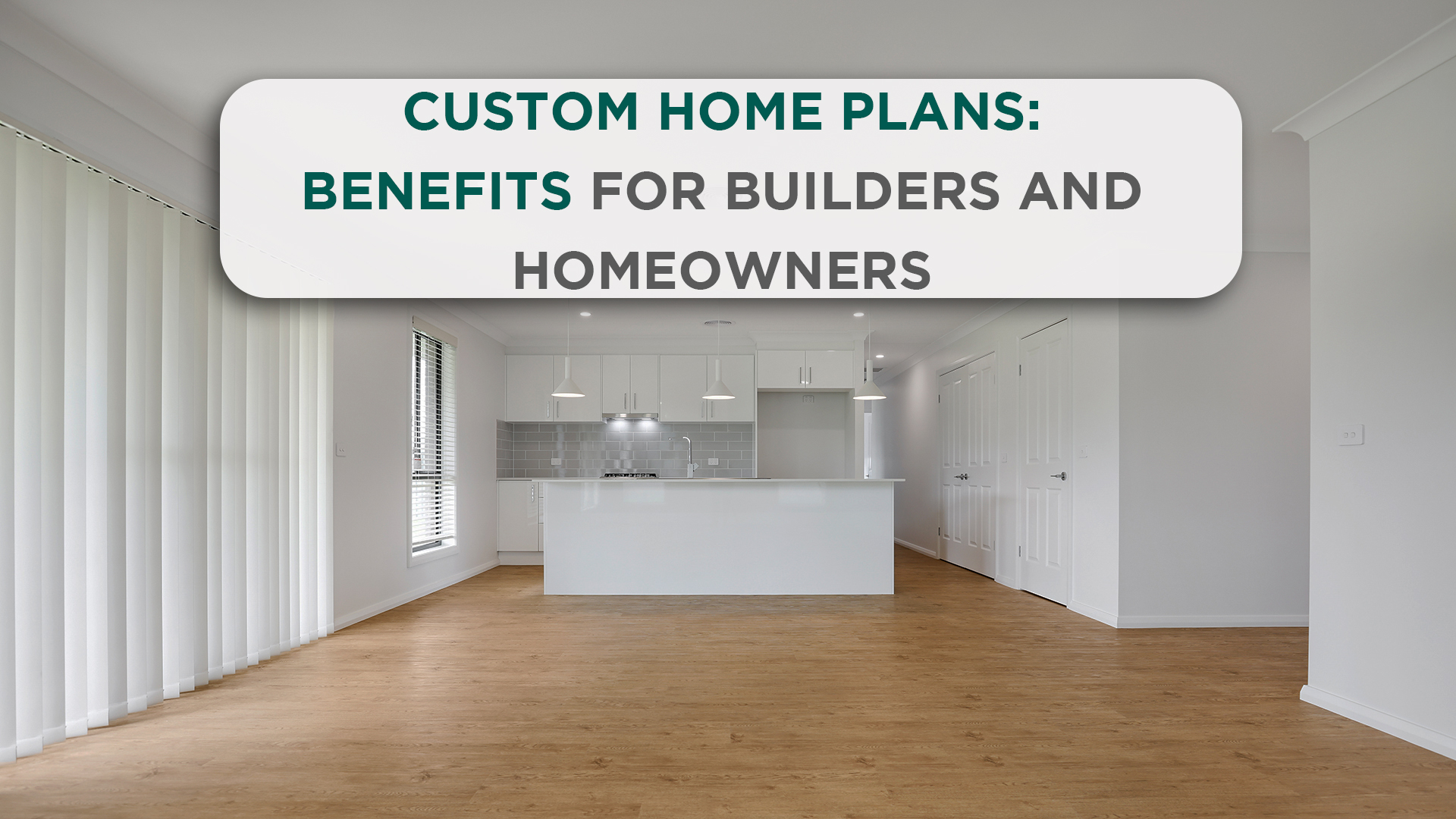 Custom Home Plans: Benefits for Builders and Homeowners